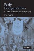Early Evangelicalism: A Global Intellectual History, 1670-1789