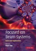 Focused Ion Beam Systems Basics & Applications