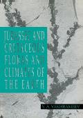 Jurassic and Cretaceous Floras and Climates of the Earth