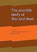 The Scientific Study of Flint and Chert: Proceedings of the Fourth International Flint Symposium Held at Brighton Polytechnic 10-15 April 1983