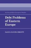 Debt Problems of Eastern Europe