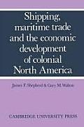 Shipping, Maritime Trade, and the Economic Development of Colonial North America
