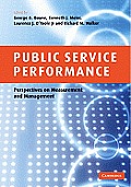 Public Service Performance: Perspectives on Measurement and Management