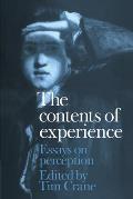 The Contents of Experience: Essays on Perception