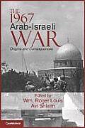 1967 Arab Israeli War Origins & Consequences