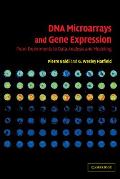 DNA Microarrays and Gene Expression: From Experiments to Data Analysis and Modeling