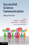 Successful Science Communication: Telling It Like It Is