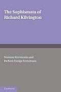 The Sophismata of Richard Kilvington: Introduction, Translation, and Commentary