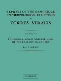 Reports of the Cambridge Anthropological Expedition to Torres Straits: Volume 6, Sociology, Magic and Religion of the Eastern Islanders