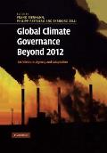 Global Climate Governance Beyond 2012: Architecture, Agency and Adaptation