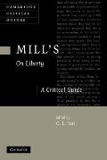 Mill's on Liberty: A Critical Guide