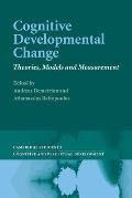 Cognitive Developmental Change: Theories, Models and Measurement
