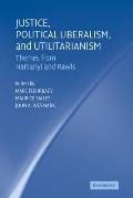Justice, Political Liberalism, and Utilitarianism: Themes from Harsanyi and Rawls
