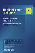 Criterial Features in L2 English: Specifying the Reference Levels of the Common European Framework