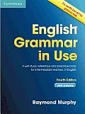 English Grammar in Use with Answers 4th Edition A Self Study Reference & Practice Book for Intermediate Students of English
