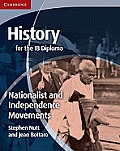 History for the Ib Diploma: Nationalist and Independence Movements