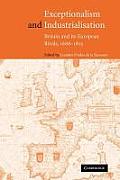 Exceptionalism and Industrialisation: Britain and Its European Rivals, 1688-1815