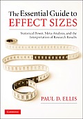 The Essential Guide to Effect Sizes