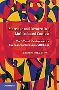 Marriage and Divorce in a Multi-Cultural Context: Multi-Tiered Marriage and the Boundaries of Civil Law and Religion