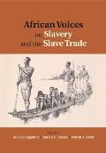 African Voices on Slavery and the Slave Trade