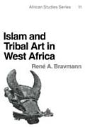 Islam & Tribal Art In West Africa