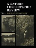 A Nature Conservation Review: Volume 1: The Selection of Biological Sites of National Importance to Nature Conservation in Britain