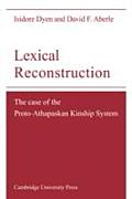 Lexical Reconstruction: The Case of the Proto-Athapaskan Kinship System