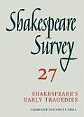 Shakespeare Survey 27 Shakespeares Early