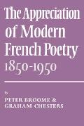 The Appreciation of Modern French Poetry (1850-1950)