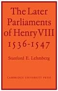 Later Parliaments of Henry VIII 1536 1547