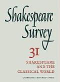 Shakespeare Survey 31 Shakespeare & The