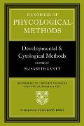 Handbook of Phycological Methods: Developmental and Cytological Methods