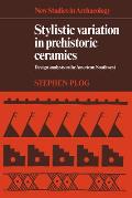 Stylistic Variation in Prehistoric Ceramics: Design Analysis in the American Southwest