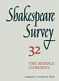 Shakespeare Survey 32 The Middle Comedie