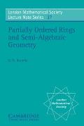 Partially Ordered Rings and Semi-Algebraic Geometry