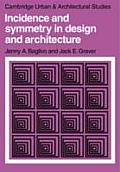 Incidence & symmetry in design & architecture