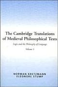 Cambridge Translations Of Medieval Philosophical Texts Volume One Logic & The Philosophy of Language