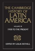 The Cambridge History of Latin America Vol 7: Latin America since 1930: Mexico, Central America and the Caribbean