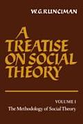 Treatise On Social Theory Volume 1
