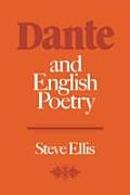Dante & English Poetry: Shelley to T. S. Eliot