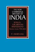 Bengal: The British Bridgehead: Eastern India 1740 1828