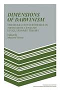 Dimensions of Darwinism Themes & Counterthemes in Twentieth Century Evolutionary Theory