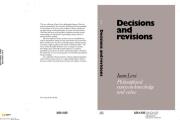 Decisions and Revisions: Philosophical Essays on Knowledge and Value