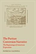 Puritan Conversion Narrative The Beginni