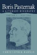 Boris Pasternak: Volume 2, 1928-1960: A Literary Biography