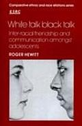 White Talk Black Talk Inter Racial Frien