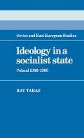 Ideology in a Socialist State: Poland 1956-1983
