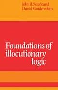 Foundations Of Ilocutionary Logic