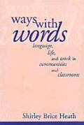 Ways with Words Language Life & Work in Communities & Classrooms