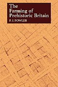 The Farming of Prehistoric Britain